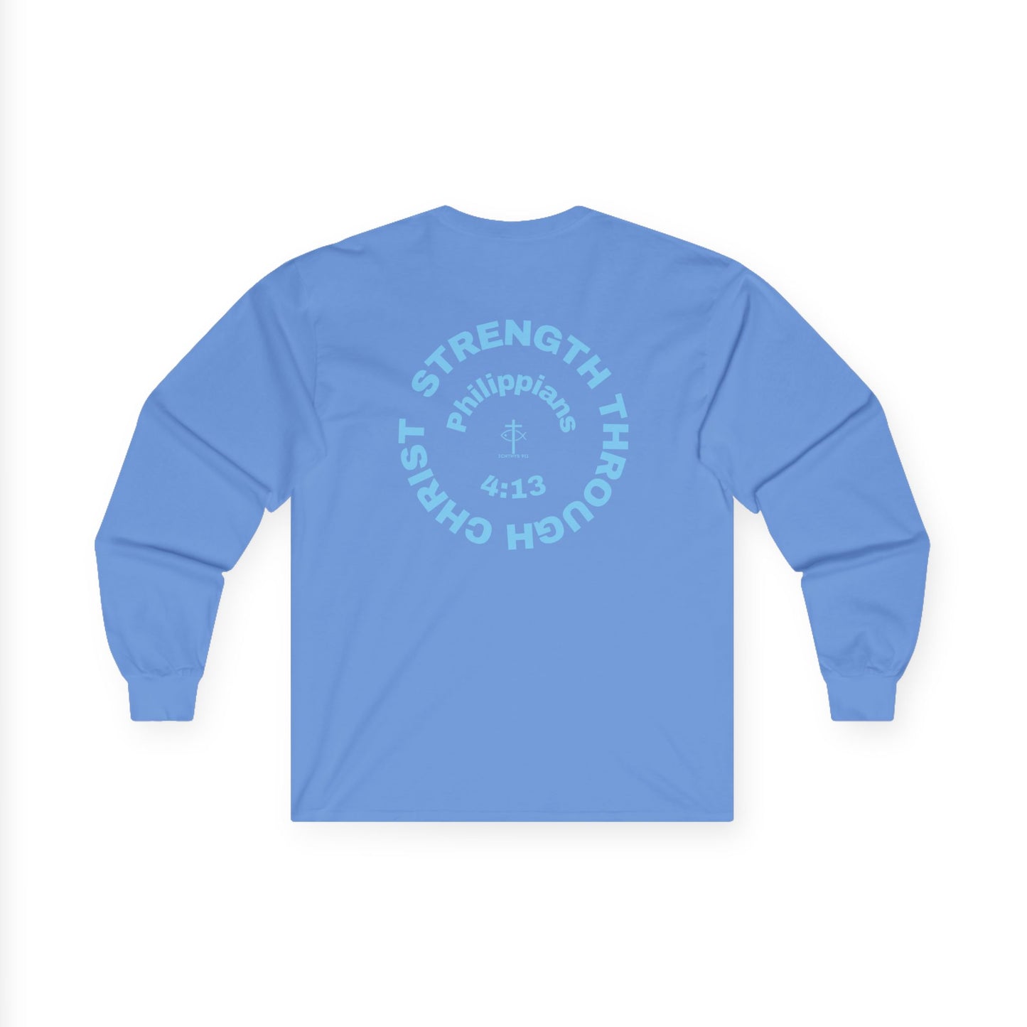 Strength Through Christ Philippians 4:13 - Blue Font - Unisex Shirt - Men - Women - Christian Activewear - Wear Your Faith Long Sleeve Tee - ICHTHYS 911
