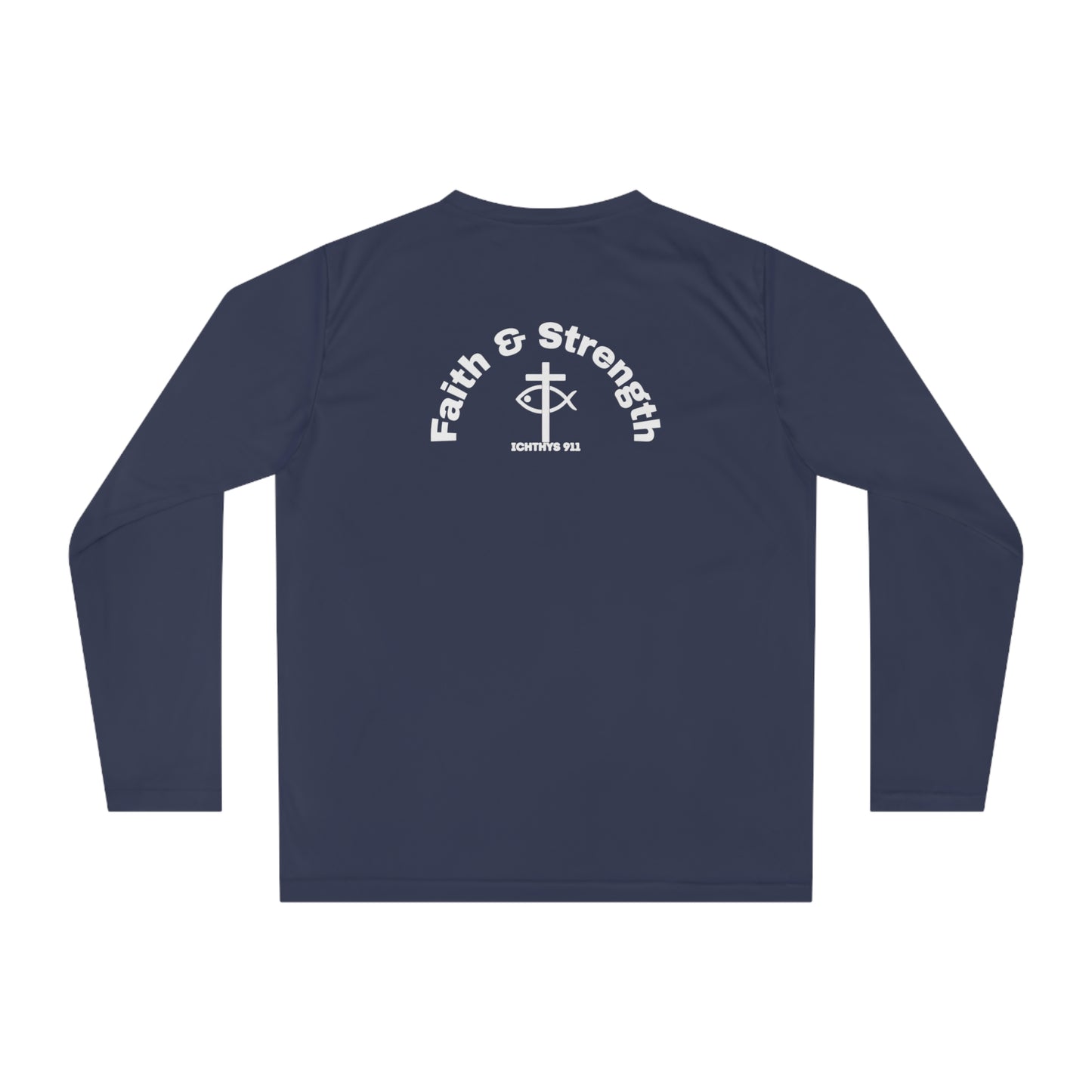 ICHTHYS 911 "Faith & Strength" White Font - Unisex Performance Long Sleeve Shirt - Christian Activewear - Men - Women -100% Moisture-Wicking Poly