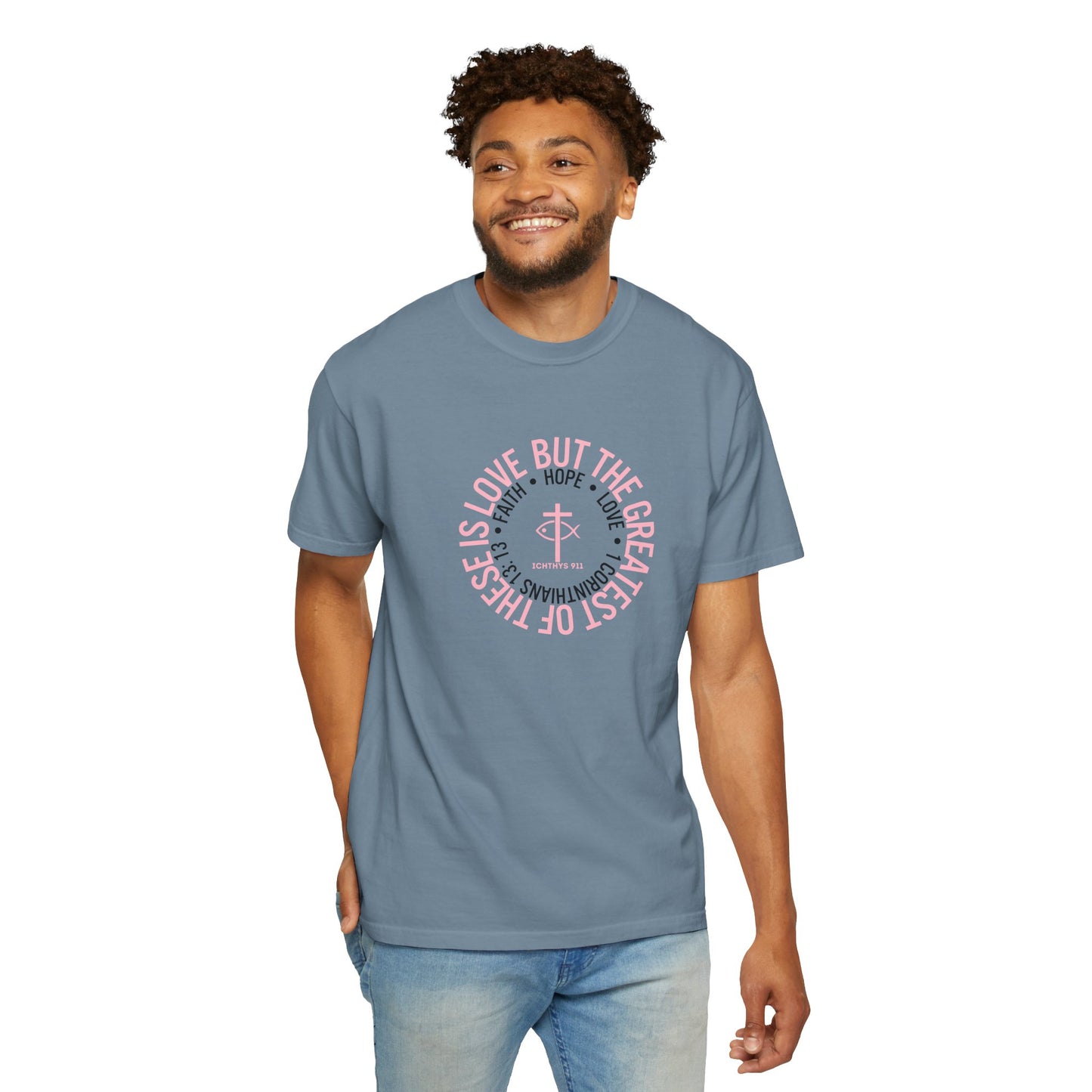 ICHTHYS 911 Pink Font "Faith, Hope, & Love Reverse" - Unisex Garment Dyed T-Shirt - 100% US Cotton - Men T-Shirt - Christian Women Tee - Faith-Inspired Shirt - Christian Fashion - Wear Your Faith