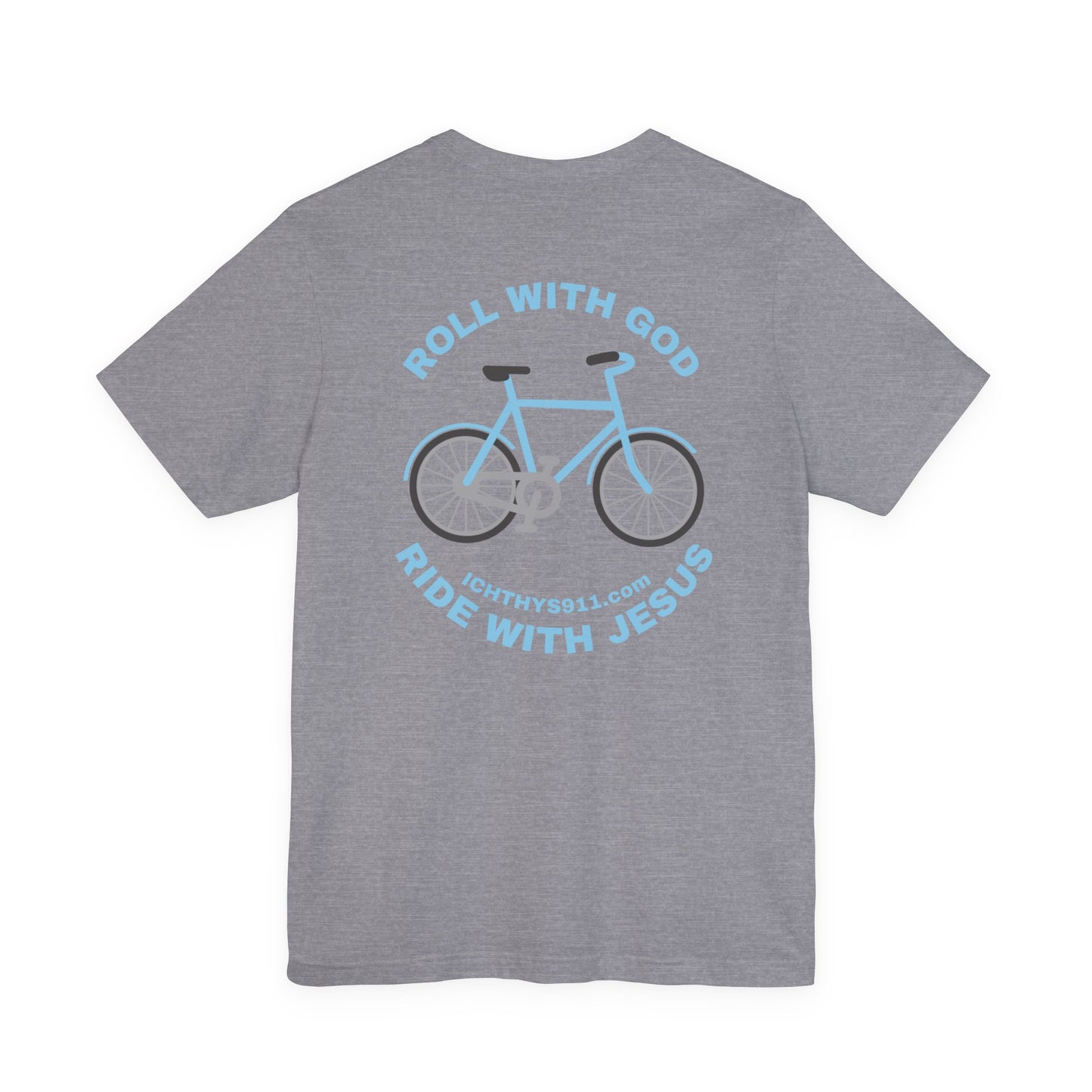 Roll With God Ride With Jesus - Blue Font - Unisex T- Shirt - Lightweight 100% Cotton - Summer T - Arm Form Fitting - Men T- Shirt - Women T-Shirt - Christian T-Shirt - Love Like Jesus -  ICHTHYS 911