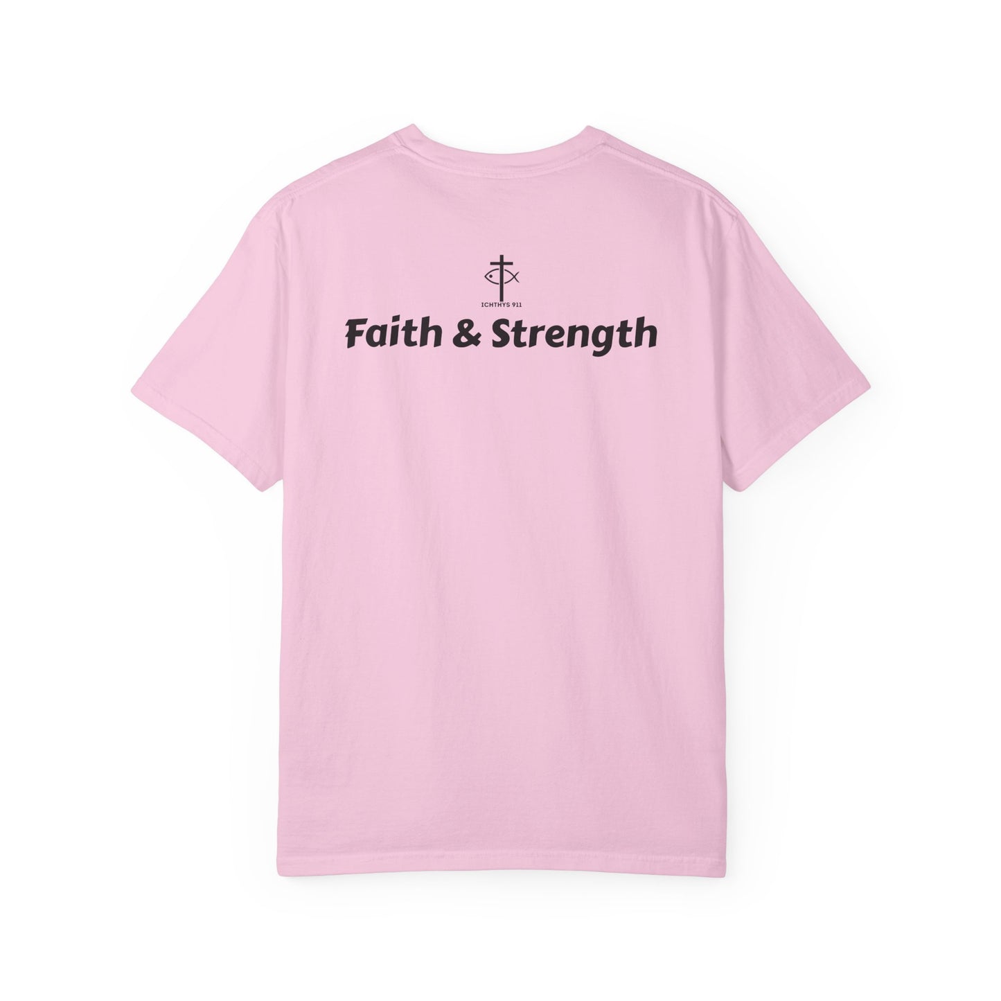 ICHTHYS 911 - Black Font - "Faith & Strength" - Unisex Garment - Dyed T-Shirt - Inspirational Graphic T-Shirt for Everyday Motivation - 100% US cotton - Men T-Shirt - Women T-Shirt