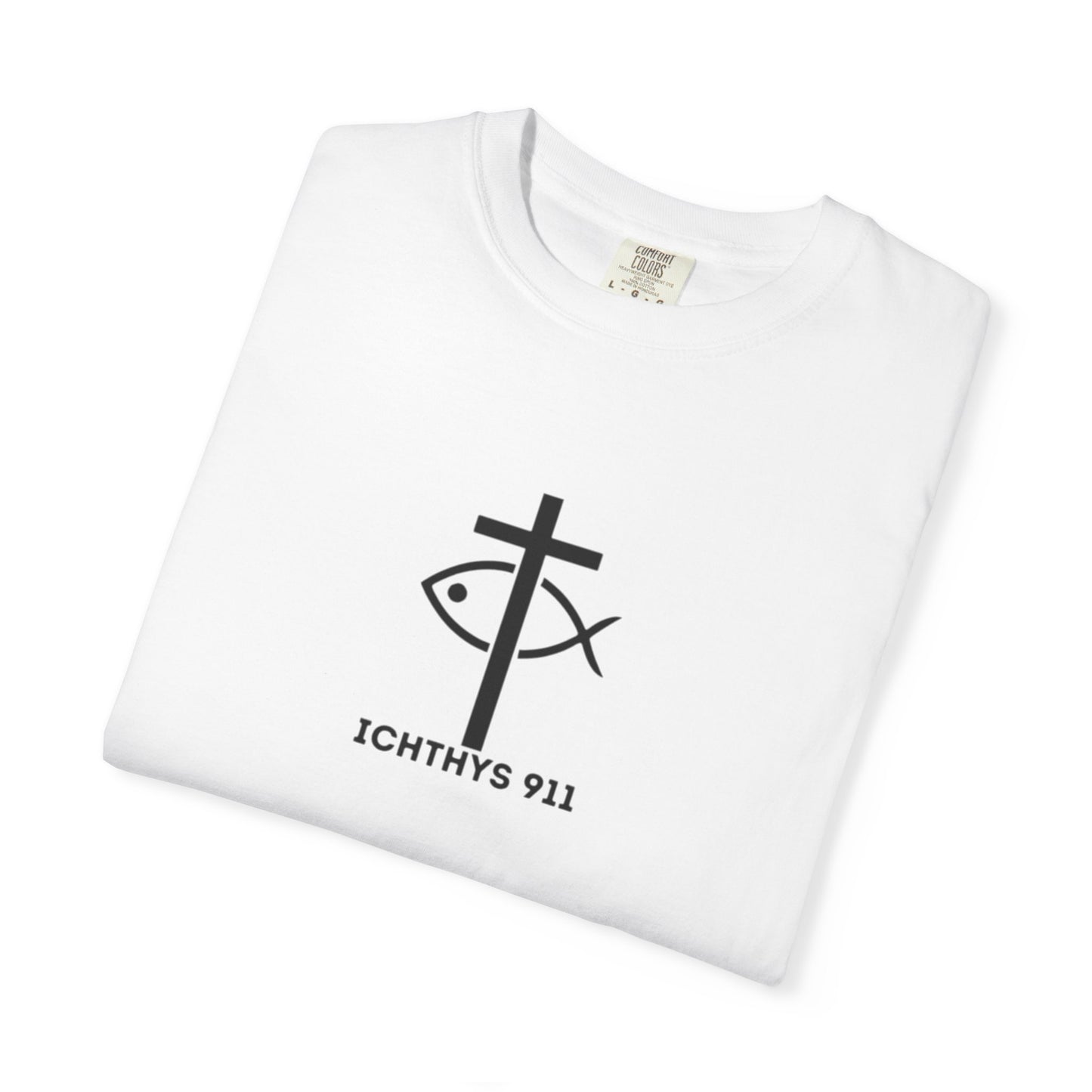 ICHTHYS 911 - Black Font "Faith & Strength" - Unisex Garment Dyed T- Shirt - 100% US Cotton - Men T-Shirt - Women T-Shirt - Inspirational Graphic T-Shirt for Everyday Motivation - Women T-Shirt - Soft T