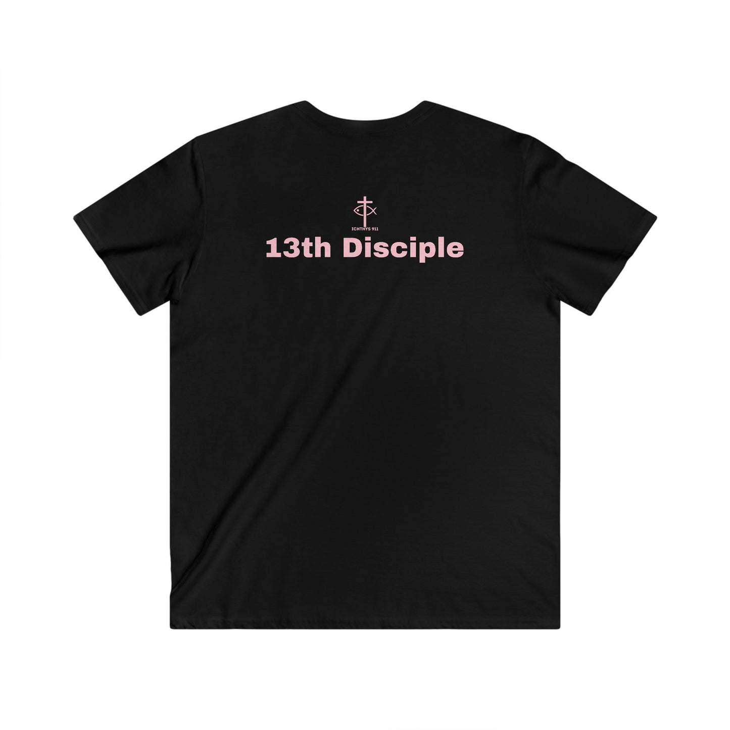 ICHTHYS 911 - "13th Disciple" Collection - Men's Fitted V-Neck Short Sleeve T - Shirt - Faith-Inspired - Christian Faith - Light Pink Font