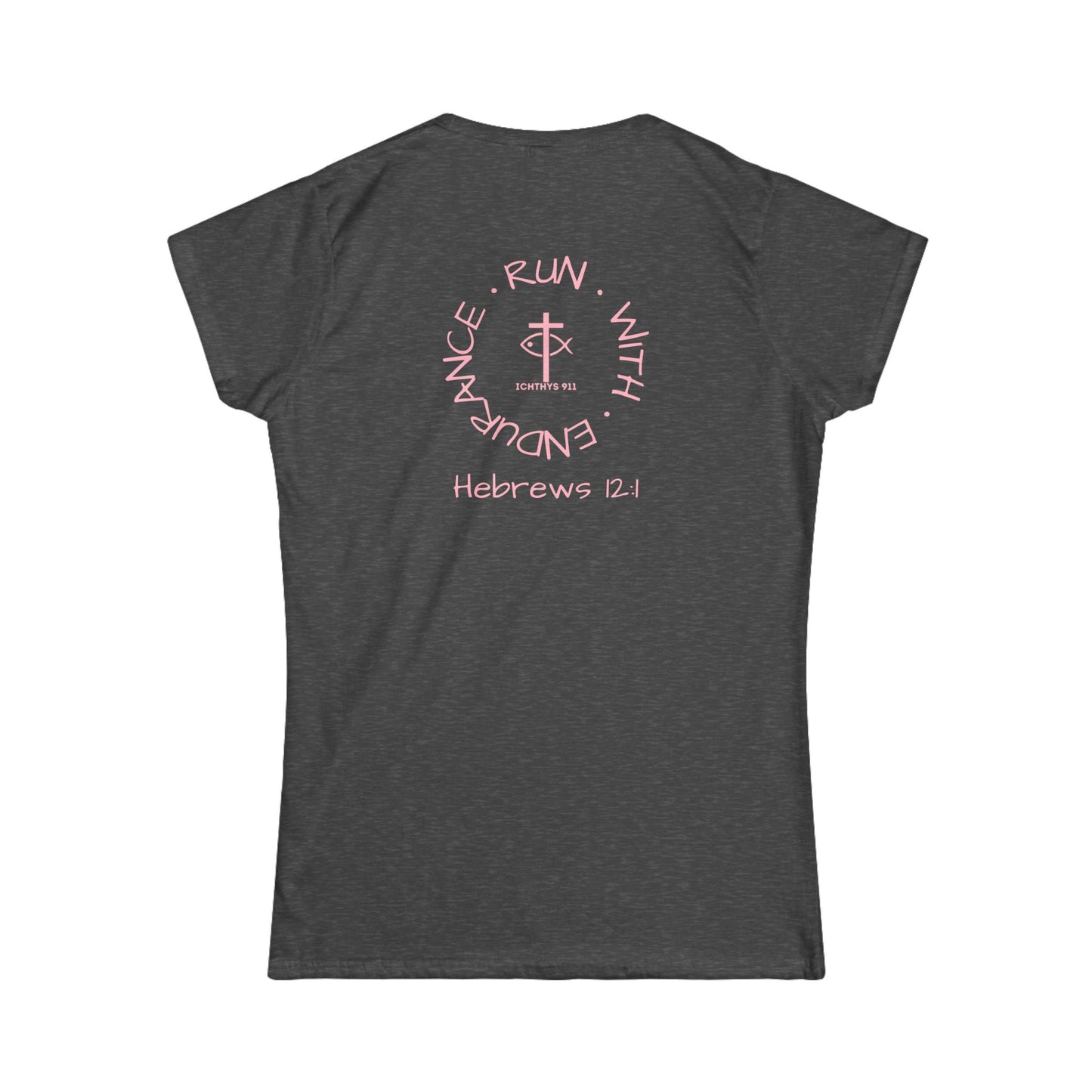 ICHTHYS 911 Pink Font "Run With Endurance" - Inspirational Faith Tee for Women - Wear Your Faith - Hebrews 12:1 - Semi-Fitted