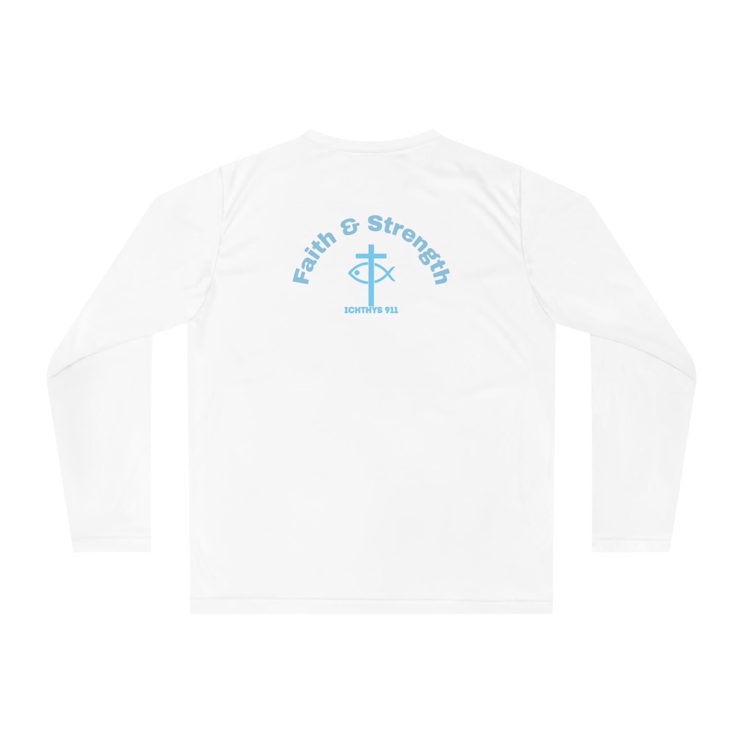 Faith & Strength Reverse Unisex Performance Long Sleeve Shirt - ICHTHYS 911 Christian Activewear Blue Font