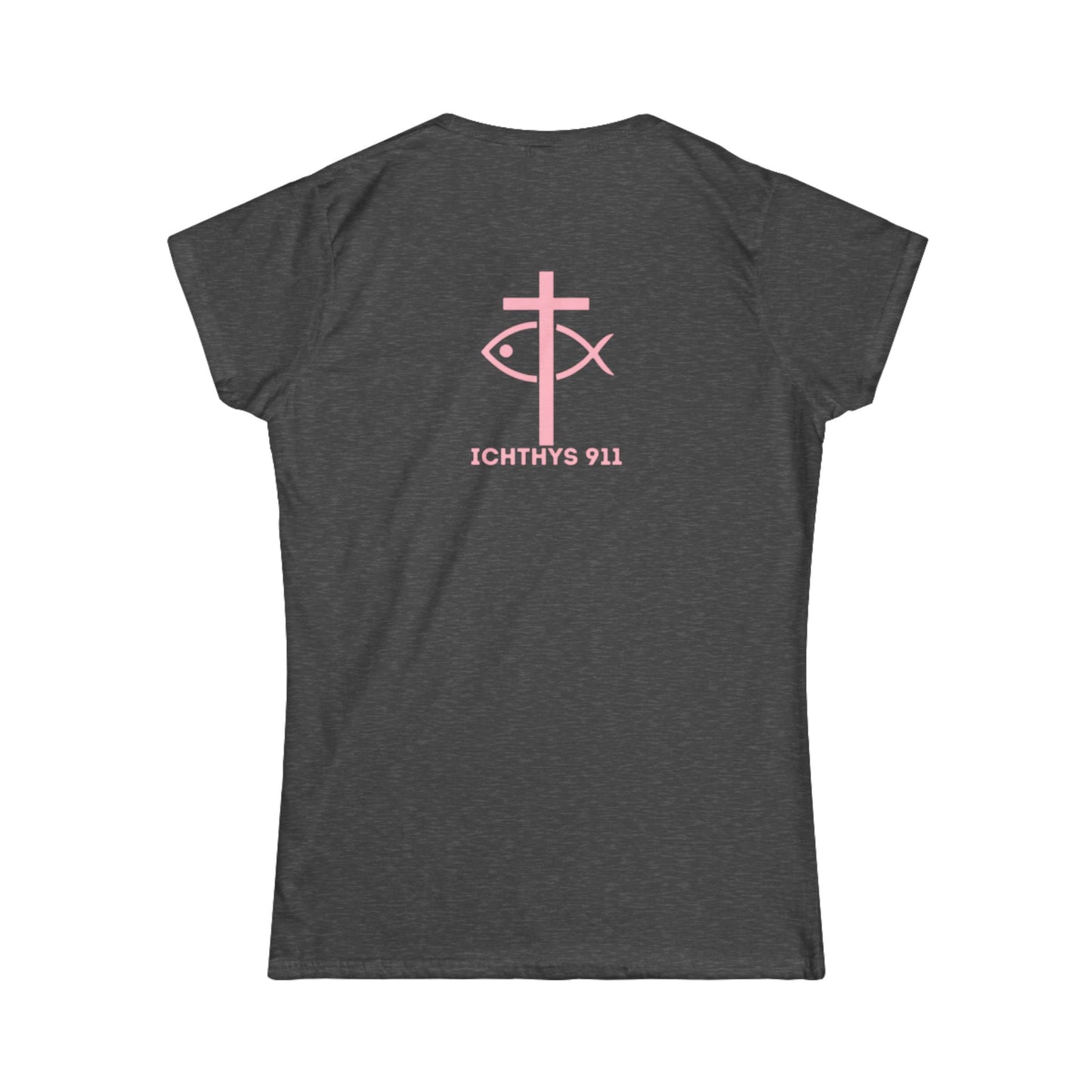 ICHTHYS 911 Pink Font "Love, Hope, Faith - Love is the Greatest" - Reverse Design - Semi Fitted - Inspirational Faith Tee for Women - Wear Your Faith - 1 Corinthians