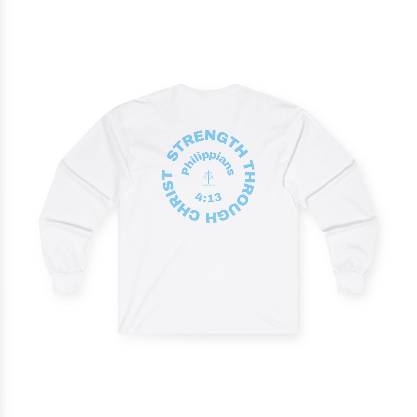 Strength Through Christ Philippians 4:13 - Blue Font - Unisex Shirt - Men - Women - Christian Activewear - Wear Your Faith Long Sleeve Tee - ICHTHYS 911