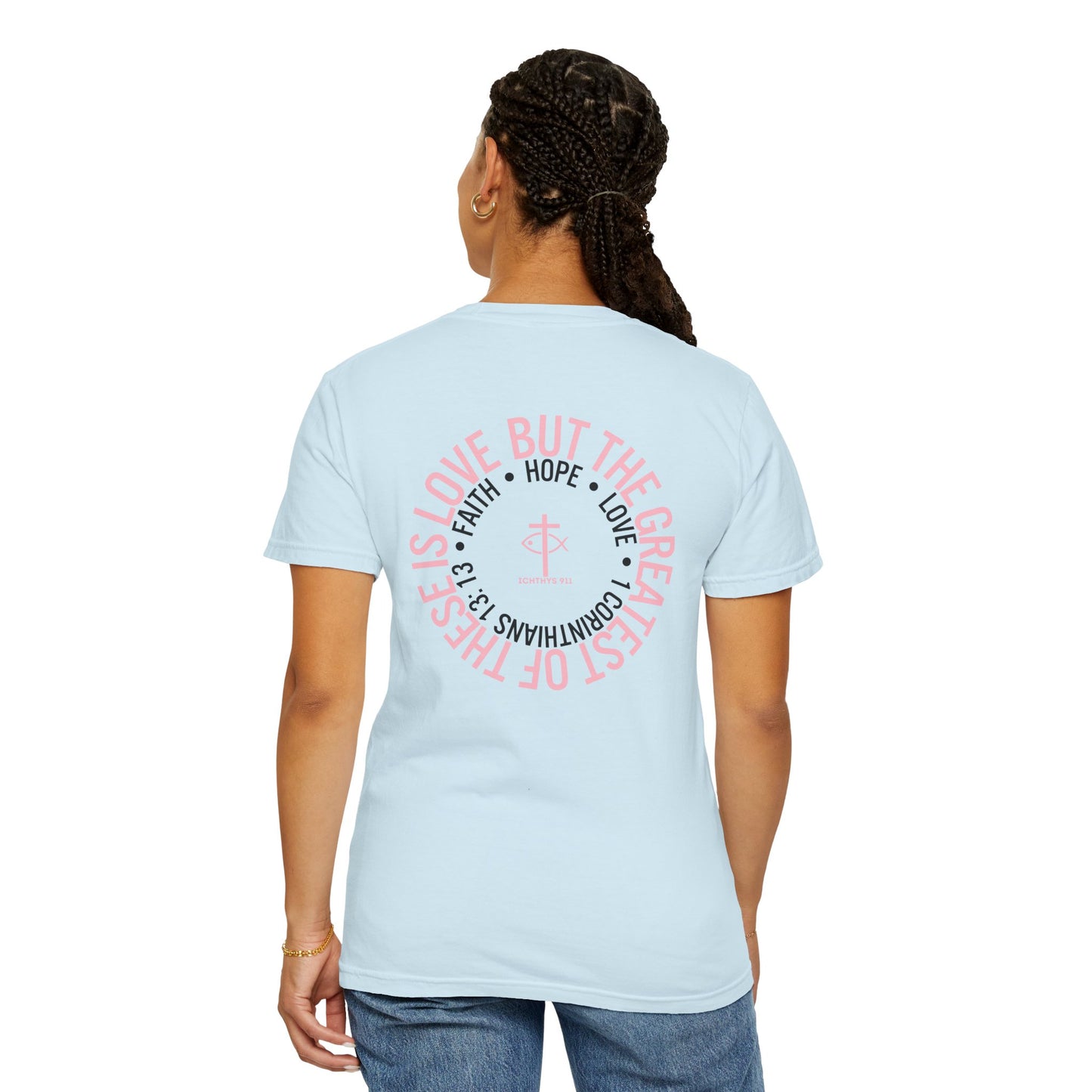 Faith, Hope, & Love - Pink font - Unisex Garment Dyed T-Shirt - 100% US Cotton - Men T-Shirt - Christian Women Tee - Faith-Inspired Shirt - Christian Fashion - Wear Your Faith - Additional Colors Added