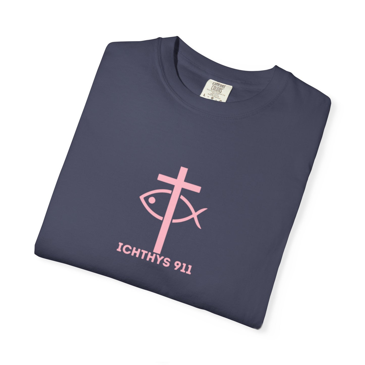 ICHTHYS 911 "Strength Through Christ Philippians 4:13" - Pink Font - Unisex Garment Dyed T-Shirt - 100% US Cotton -Men T-Shirt - Women T-Shirt - Christian Activewear - Wear Your Faith - T-Shirt