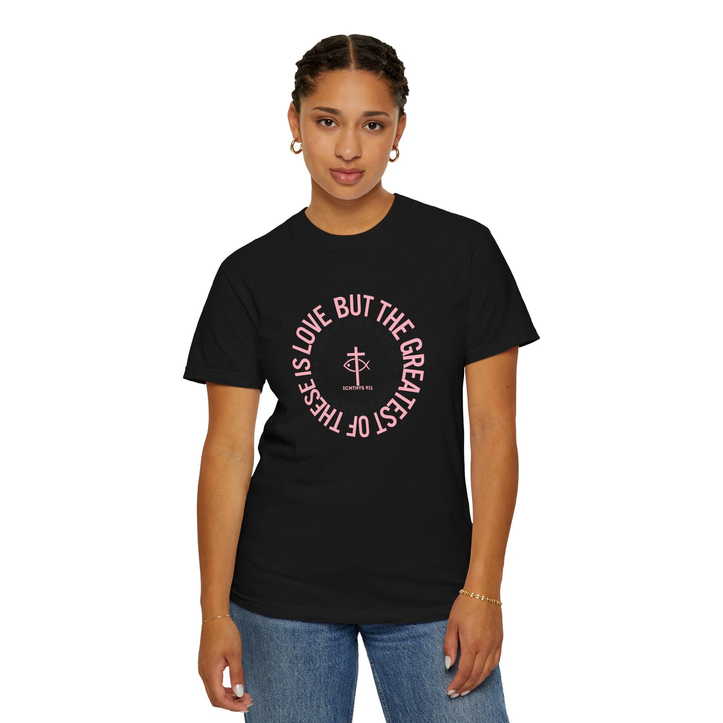 ICHTHYS 911 Pink Font "Faith, Hope, & Love Reverse" - Unisex Garment Dyed T-Shirt - 100# US Cotton - Men T-Shirt - Women Tee - Christian T- Shirt -Faith-Inspired Shirt - Christian Fashion - Wear Your Faith