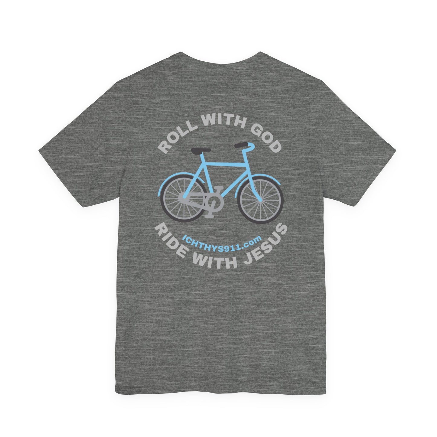 Roll With God Ride With Jesus - Silver Font - Unisex T- Shirt - Lightweight 100% Cotton - Summer T - Arm Form Fitting - Men T- Shirt - Women T-Shirt - Christian T-Shirt - ICHTHYS 911
