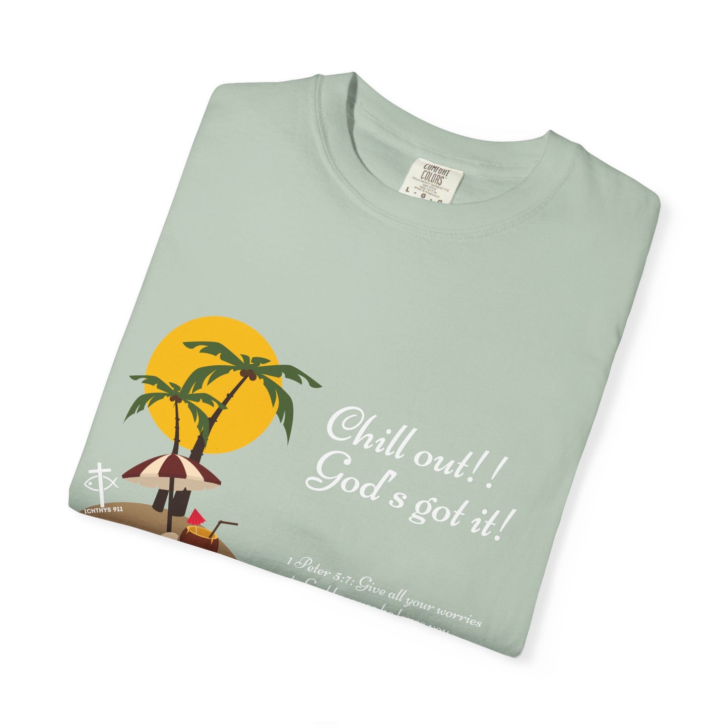 Chill Out God's got it White Font - Unisex T- Shirt - Medium Weight 100% Cotton - Summer T - Men T- Shirt - Women T-Shirt - Christian T-Shirt - Beach