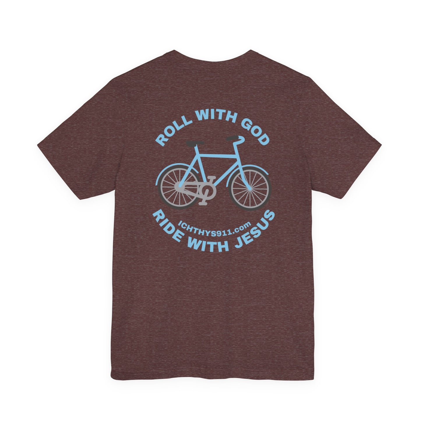 Roll With God Ride With Jesus - Blue Font - Unisex T- Shirt - Lightweight 100% Cotton - Summer T - Arm Form Fitting - Men T- Shirt - Women T-Shirt - Christian T-Shirt - Love Like Jesus -  ICHTHYS 911