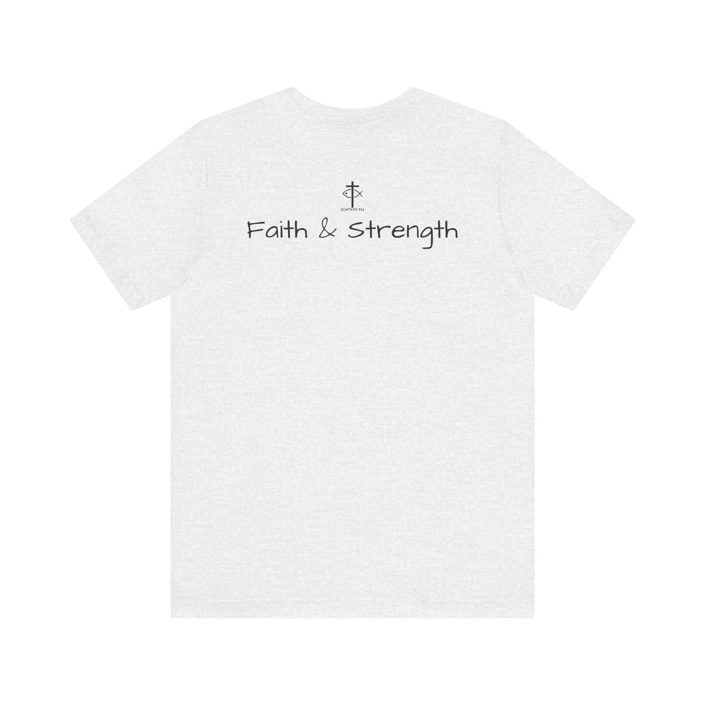 ICHTHYS 911 - Lightweight fabric - Unisex - 100% Airlume combed and ring-spun cotton - Light weight T-Shirt - Faith & Strength