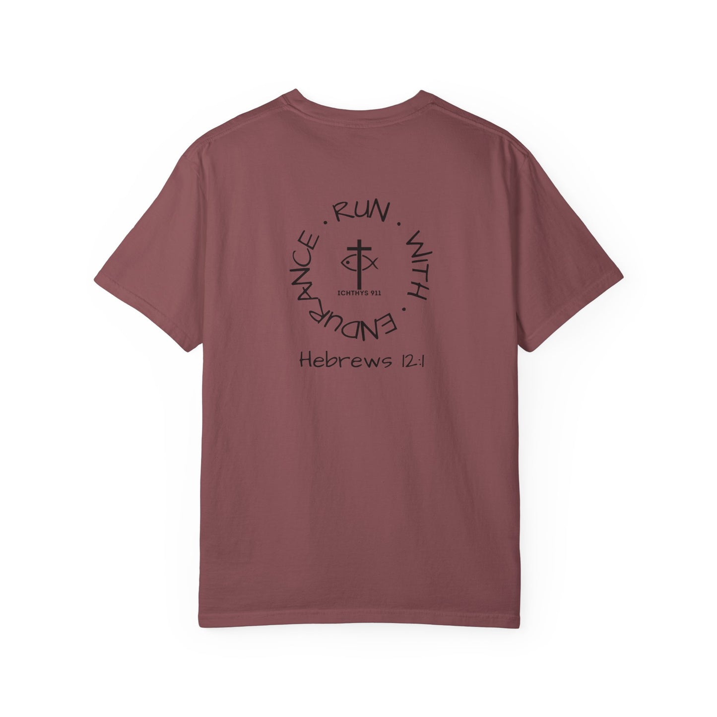 ICHTHYS 911 Black Font - "Run With Endurance Hebrews 12:1" - Unisex Garment Dyed T-Shirt -100% US Cotton - Men T-Shirt - Women T-Shirt - Bible Verse - Christian Faith - Christian Workout