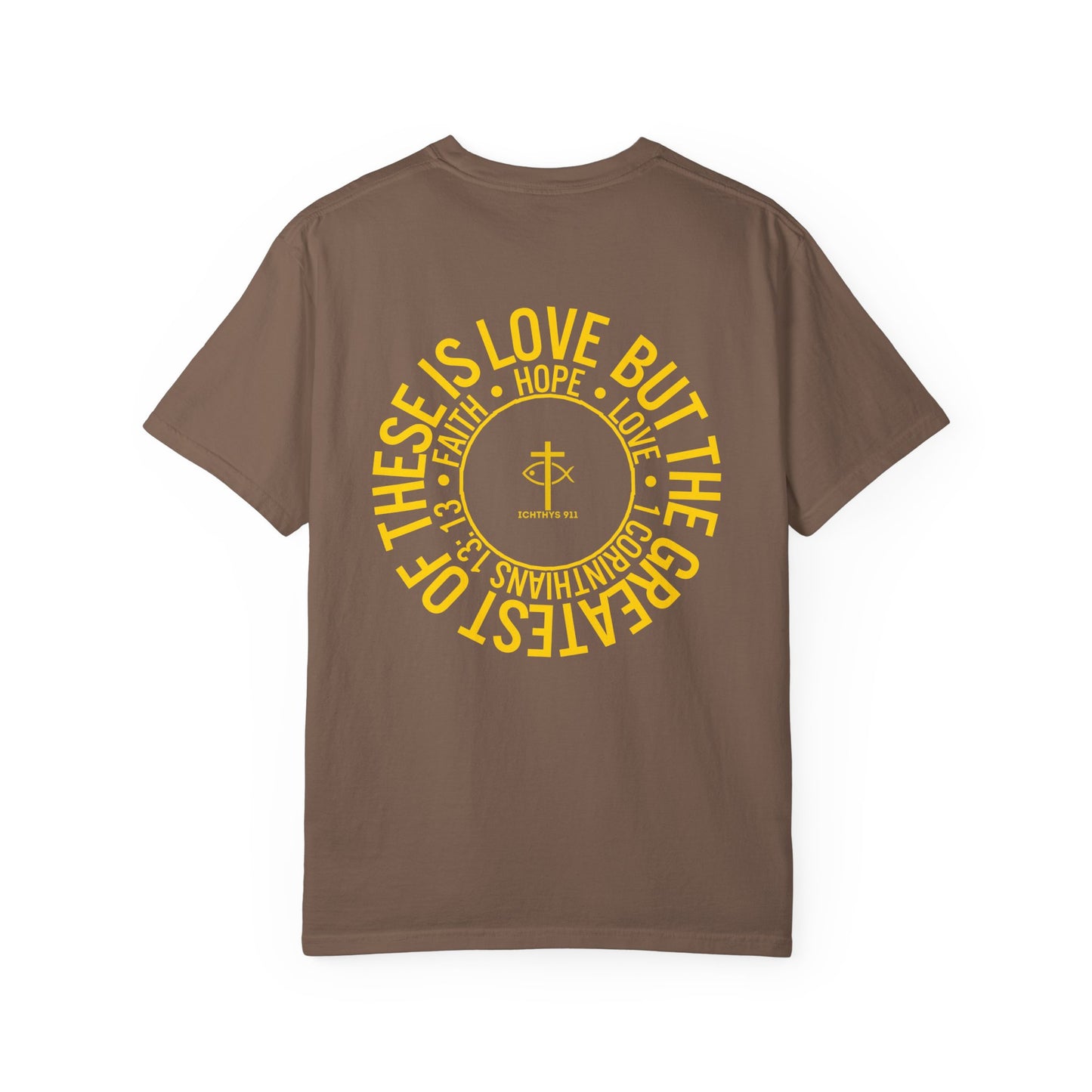 ICHTHYS 911 Gold Font "Faith, Hope, & Love" - Unisex Garment Dyed T-Shirt - 100# US Cotton - Men T-Shirt - Women T-Shirt - Christian T- Shirt -Faith-Inspired Shirt - Christian Fashion - Wear Your Faith