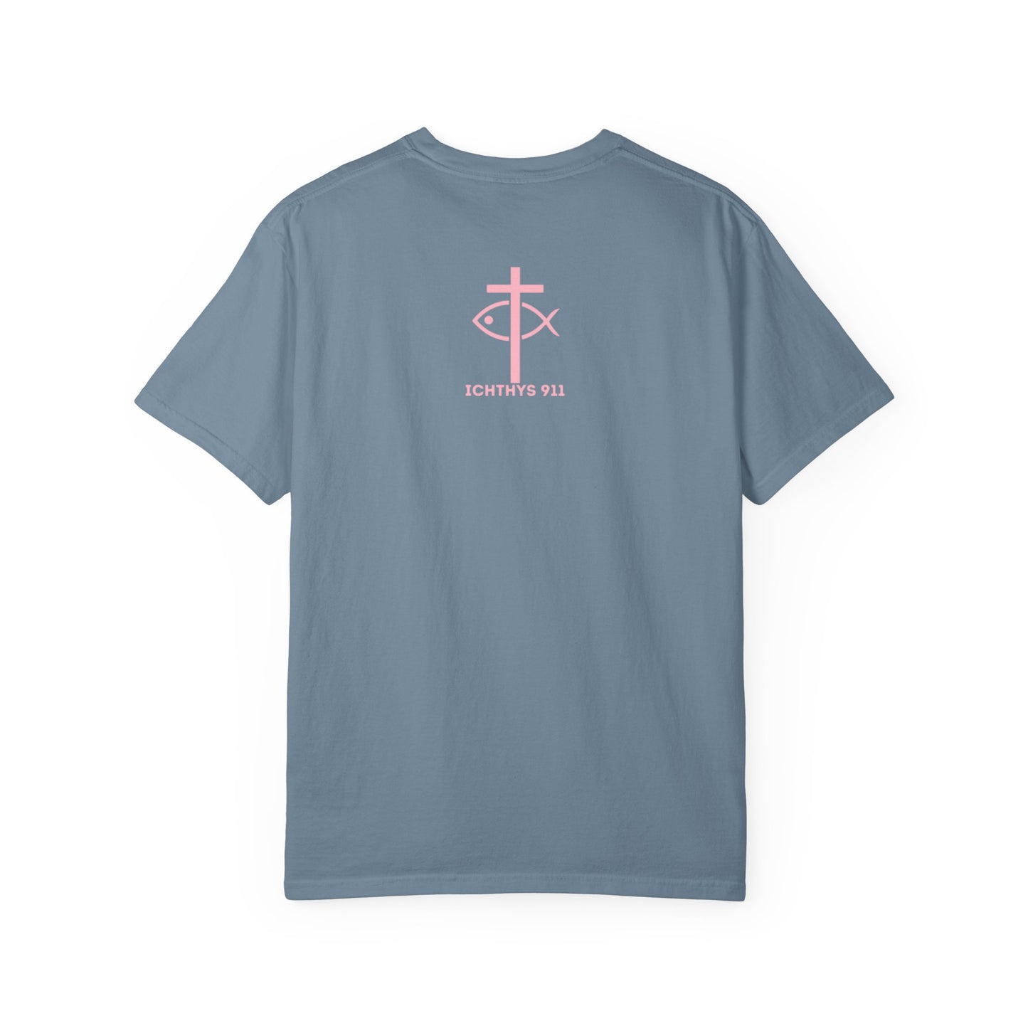 ICHTHYS 911 Pink Font "Faith, Hope, & Love Reverse" - Unisex Garment Dyed T-Shirt - 100% US Cotton - Men T-Shirt - Christian Women Tee - Faith-Inspired Shirt - Christian Fashion - Wear Your Faith