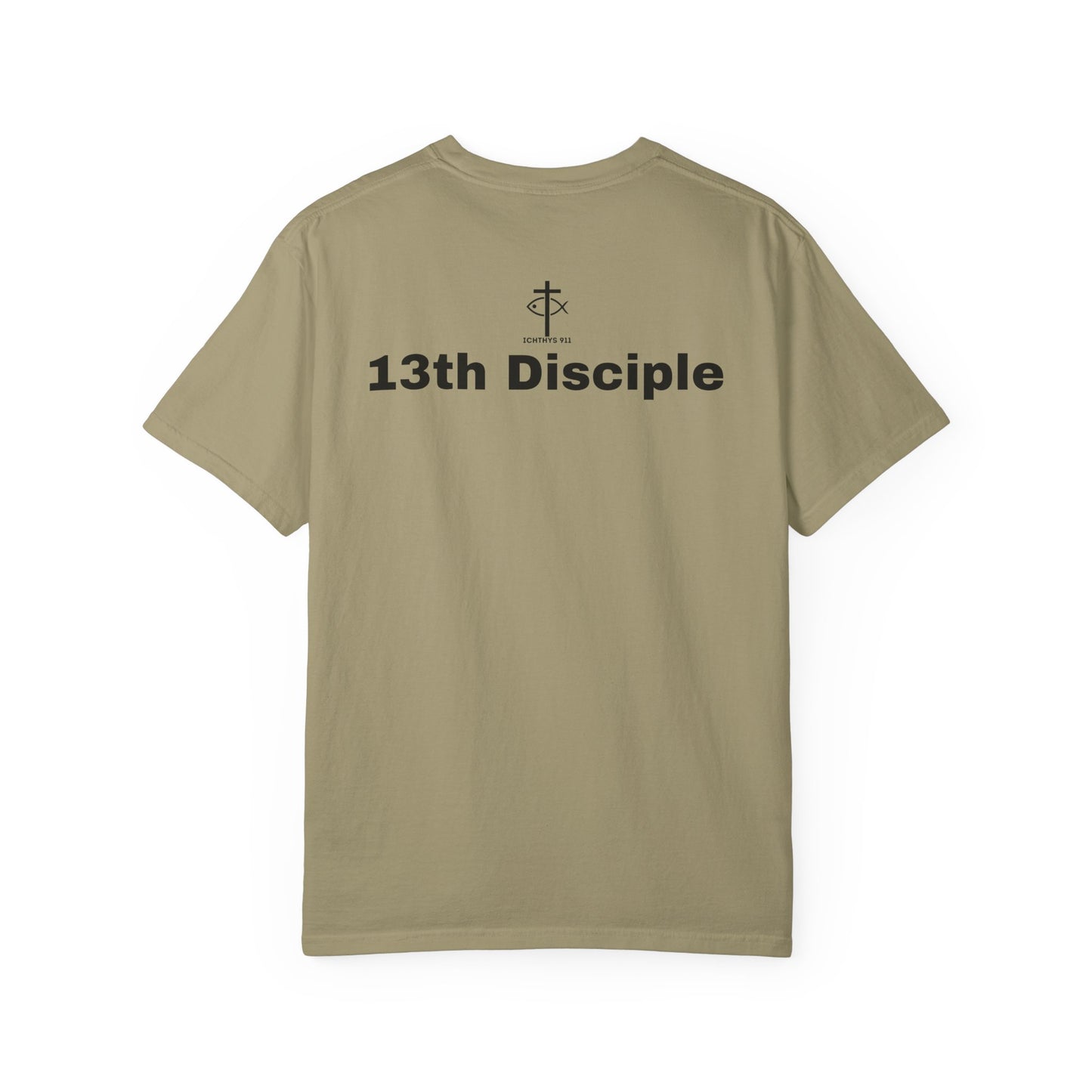 13th Disciple - Black Font - Christian Streetwear T-Shirt / Sweatshirt – Jesus Gym & Faith Fashion, Unisex Garment-Dyed T-Shirt - Unisex T-Shirt, Men T-Shirt