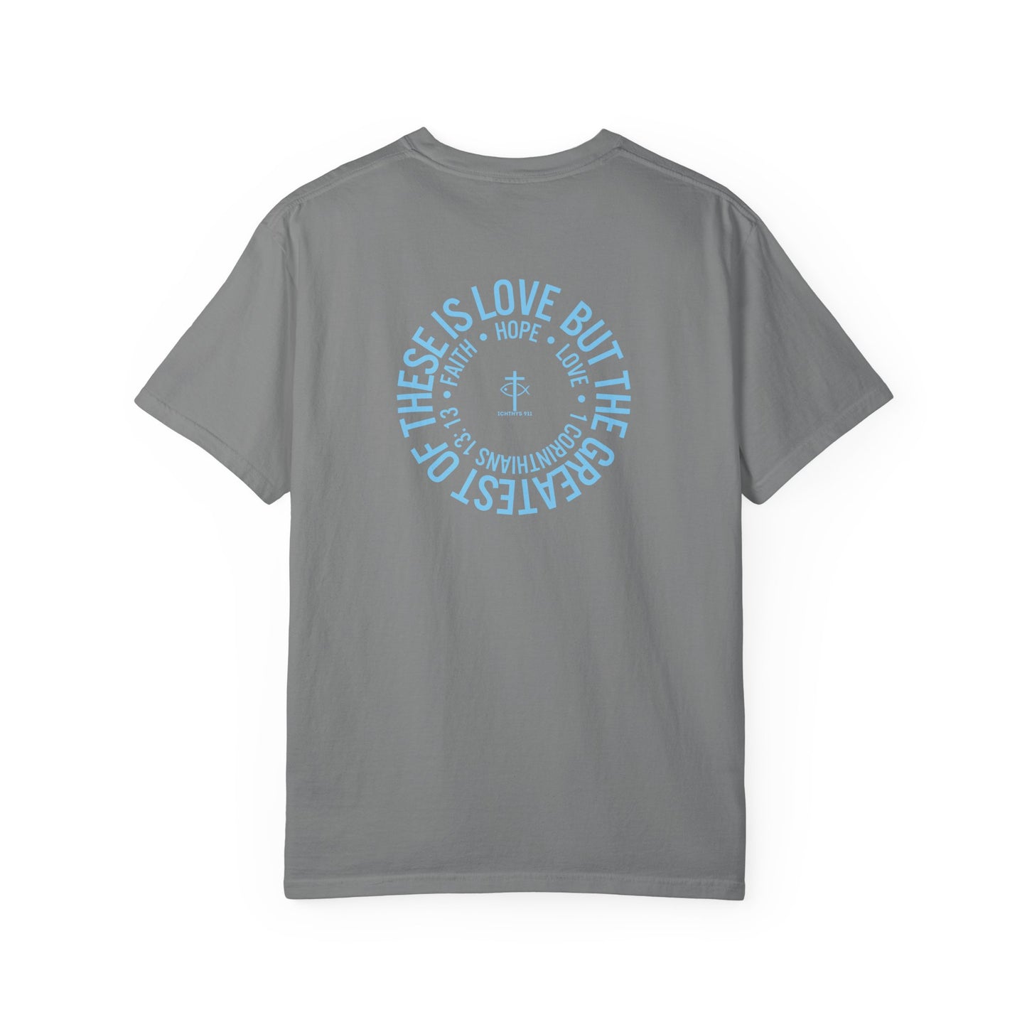 ICHTHYS 911 - Blue Font "Faith, Hope, & Love" - Unisex T-Shirt - Men T-Shirt - Christian Women Tee - Faith-Inspired Shirt - Christian Fashion - Wear Your Faith