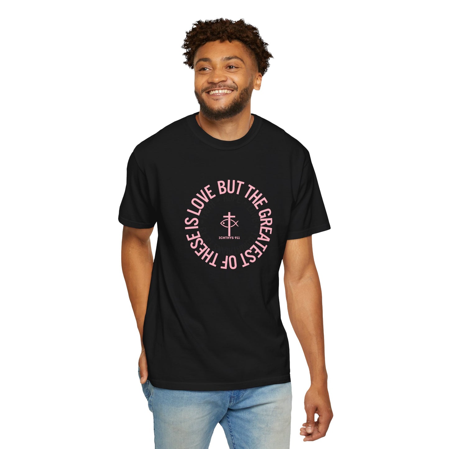ICHTHYS 911 Pink Font "Faith, Hope, & Love Reverse" - Unisex Garment Dyed T-Shirt - 100# US Cotton - Men T-Shirt - Women Tee - Christian T- Shirt -Faith-Inspired Shirt - Christian Fashion - Wear Your Faith
