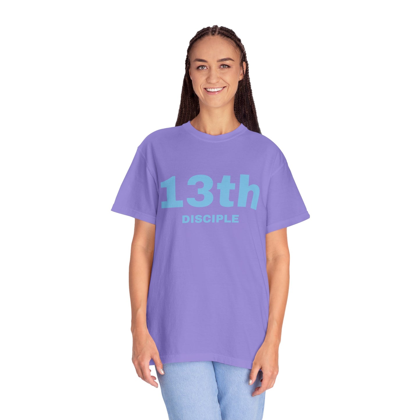 13th Disciple - Blue Font - Unisex Garment Dyed T-Shirt - 100% US Cotton - Men T-Shirt - Christian Women Tee - Faith-Inspired Shirt - Christian Fashion - Wear Your Faith - Additional Colors Added