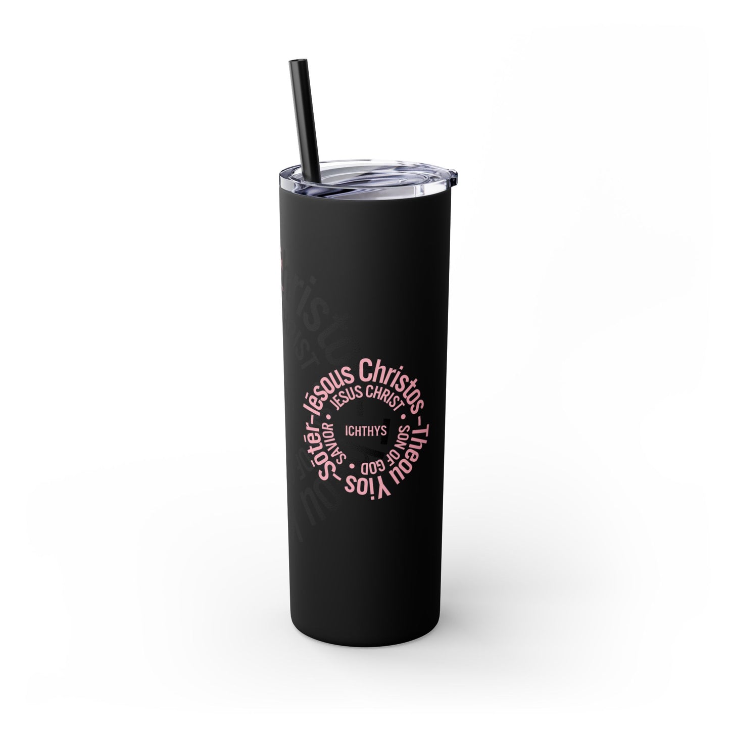 ICHTHYS 911 Black Font - Faith-Inspired Skinny Tumbler with Straw - 20oz - Faith