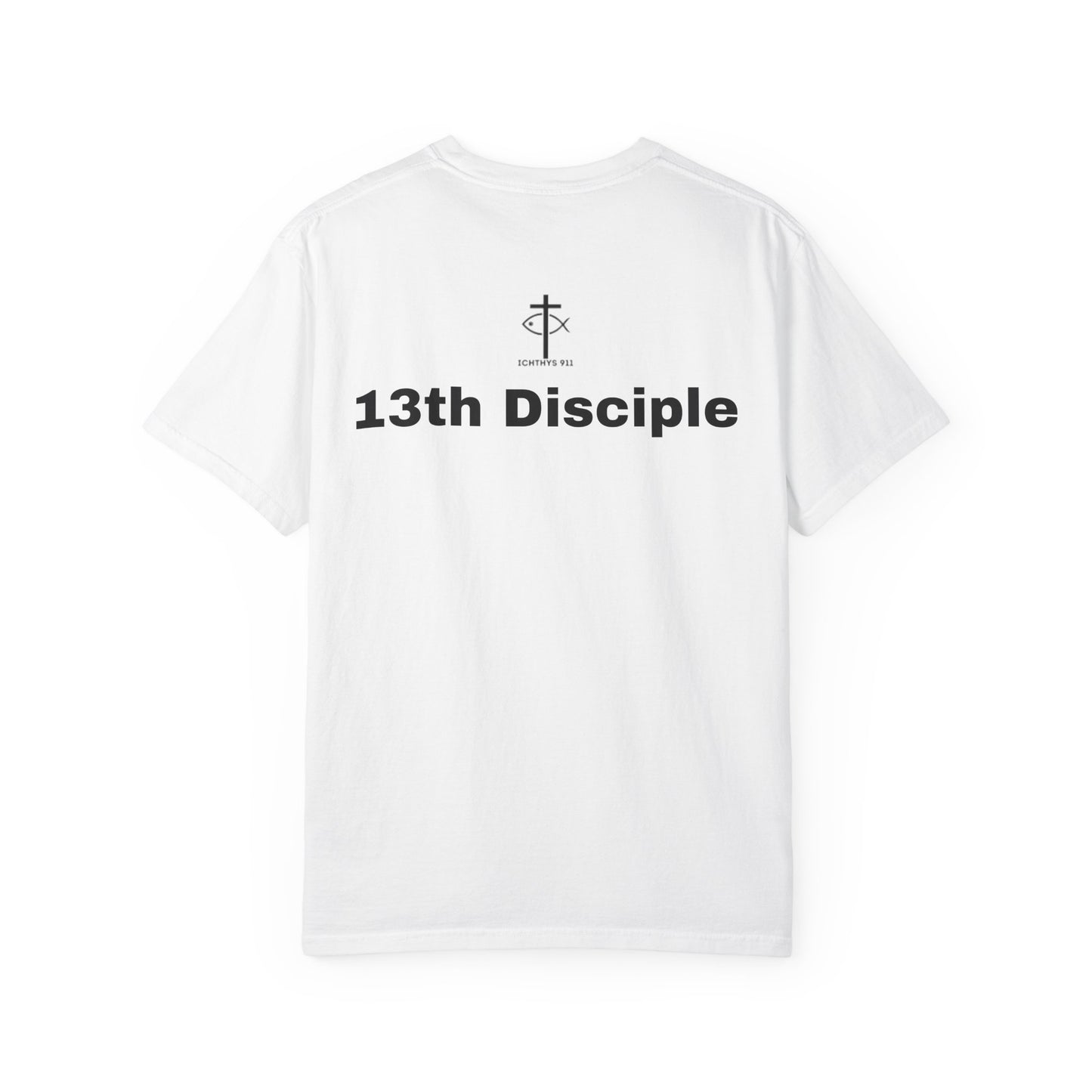 13th Disciple Collection - Christian Streetwear T-Shirt – Jesus Gym & Faith Fashion, Unisex Garment-Dyed T-Shirt Soft Pink Font - Men T-Shirt, Women T-shirt, ICHTHYS 911