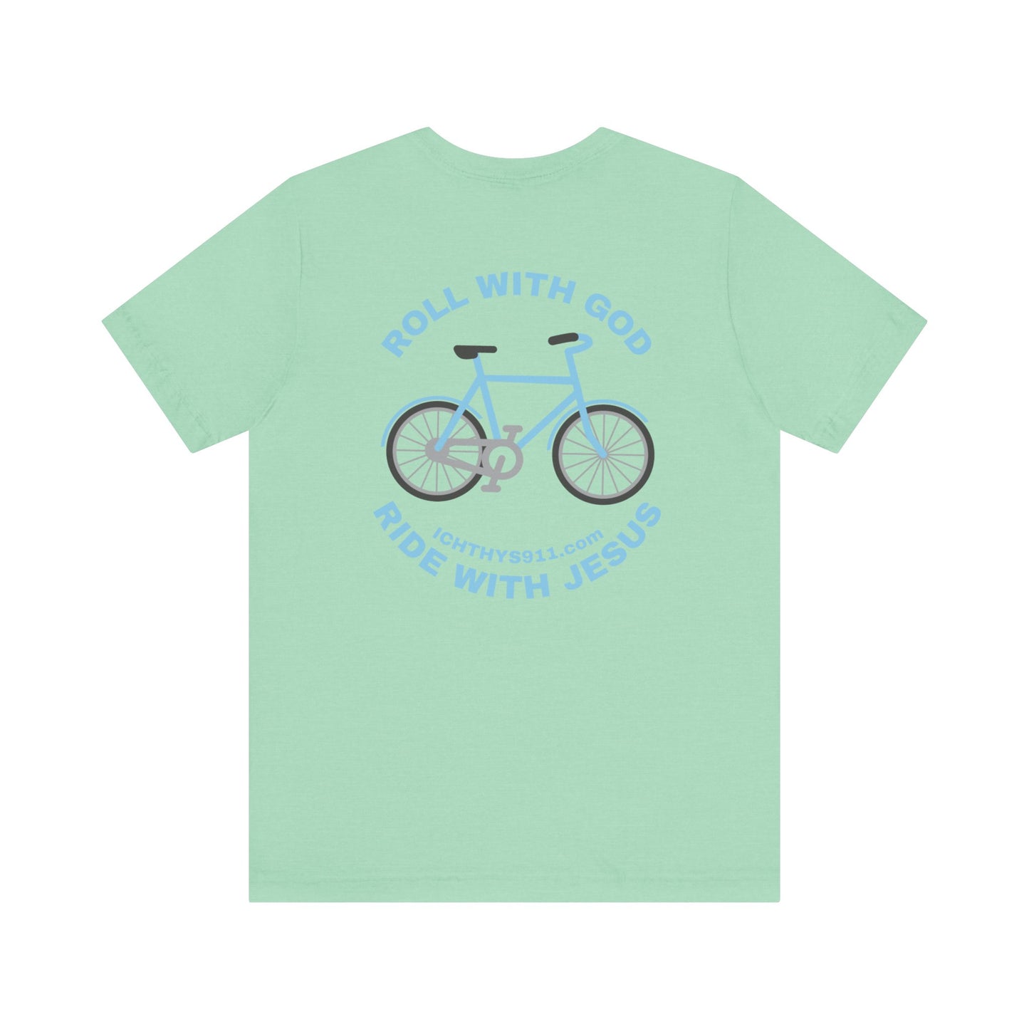 Roll With God Ride With Jesus - Blue Font - Unisex T- Shirt - Lightweight 100% Cotton - Summer T - Arm Form Fitting - Men T- Shirt - Women T-Shirt - Christian T-Shirt - Love Like Jesus -  ICHTHYS 911