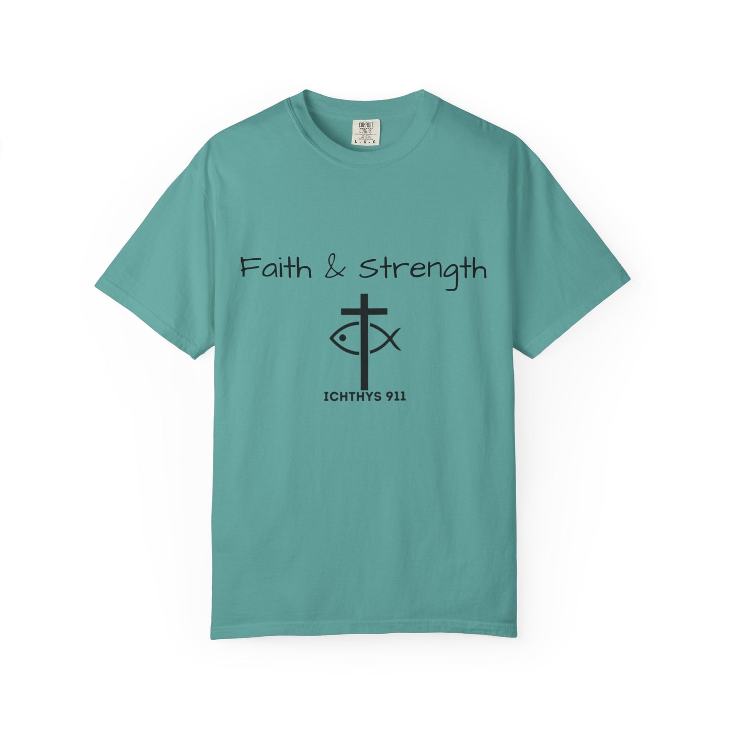 ICHTHYS 911 "Faith & Strength" Reverse - Black Font - Unisex Garment -Dyed Tee - 100% US Cotton - Men T-Shirt - Women T-Shirt - Inspirational Christian Shirt - Very Good Quality and Feel