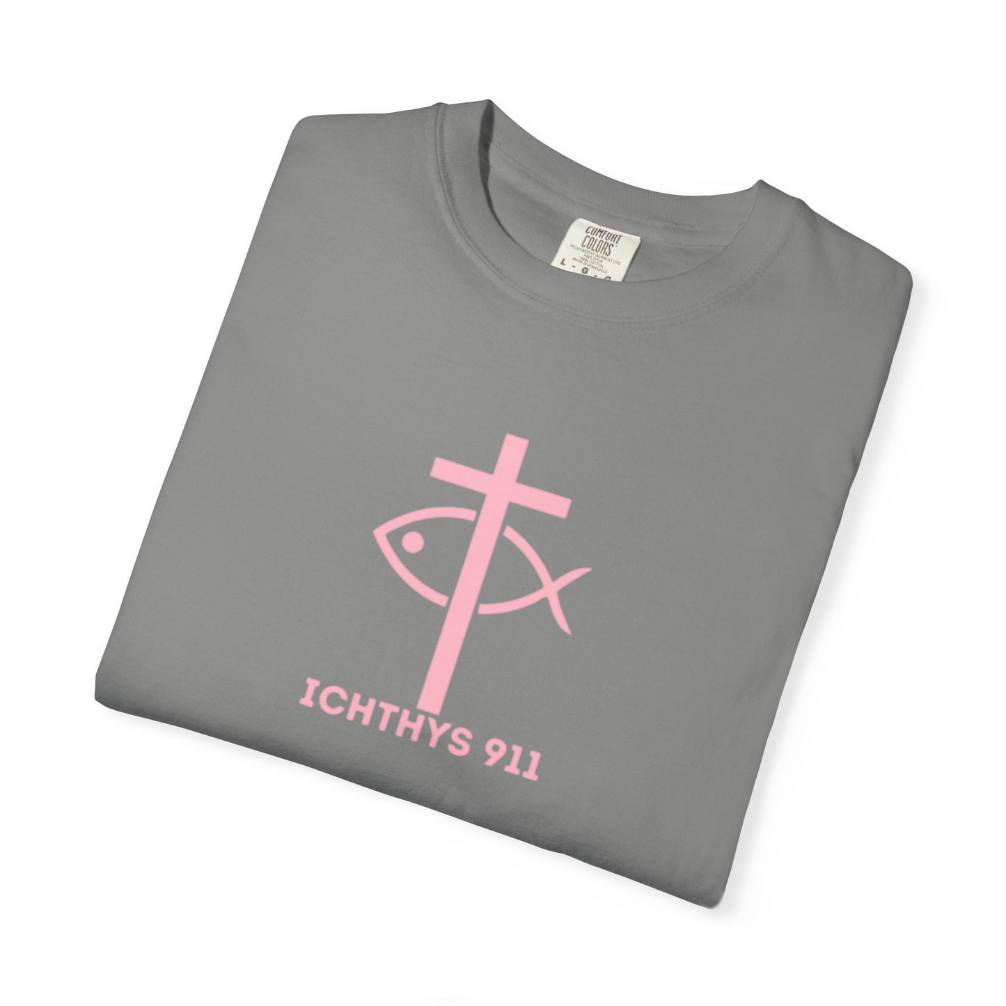 ICHTHYS 911 Pink Font "Faith, Hope, & Love" - Unisex Garment Dyed T-Shirt - 100% US Cotton - Men T-Shirt - Christian Women Tee - Faith-Inspired Shirt - Christian Fashion - Wear Your Faith - Additional Colors Added