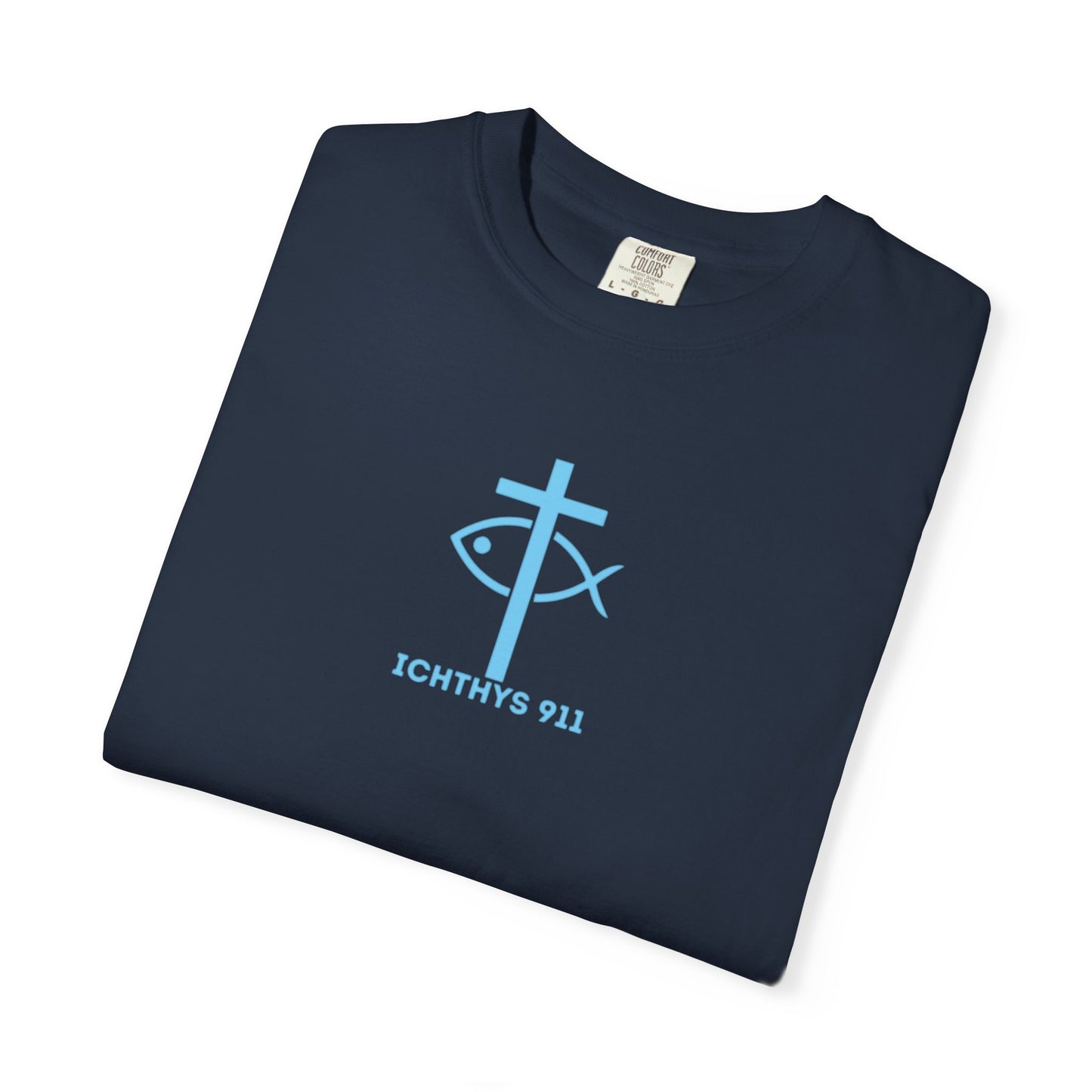 ICHTHYS 911 - "Jesus Christ Son of God Savior" Blue Font - Additional Colors - Christian Streetwear T-Shirt – Jesus Gym & Faith Fashion, Unisex Garment-Dyed T-Shirt Blue Font