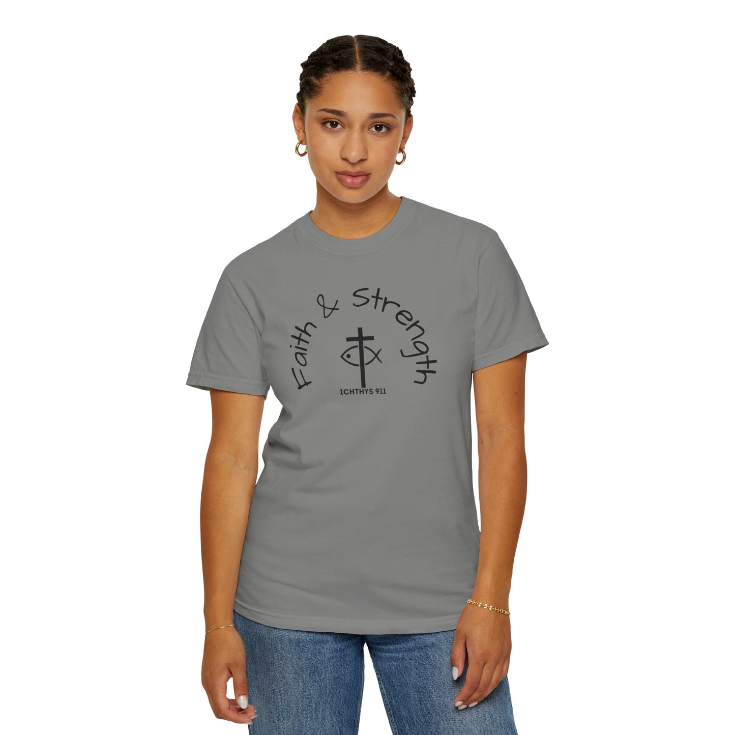 ICHTHYS 911 "Faith & Strength" Reverse - Black Font - Additional Flavors - Unisex Garment -Dyed Tee - Inspirational Christian Shirt - Very Good Quality and Feel
