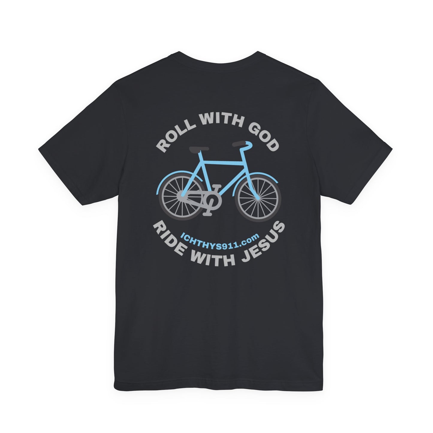Roll With God Ride With Jesus - Silver Font - Unisex T- Shirt - Lightweight 100% Cotton - Summer T - Arm Form Fitting - Men T- Shirt - Women T-Shirt - Christian T-Shirt - ICHTHYS 911