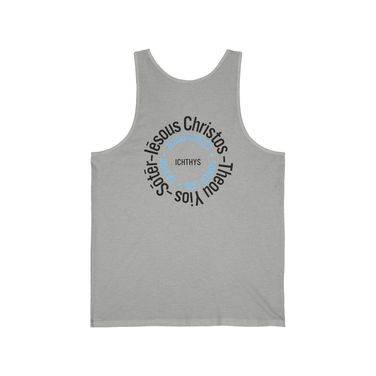 Iēsous Christos, Theou Yios, Sōtēr = Jesus Christ Son of God Savior  Blue Font - Men Tank - Women -Tank Top - Unisex Tank Top - Christian - ICHTHYS 91 Design Tee - Gym Gear - Faith Fashion