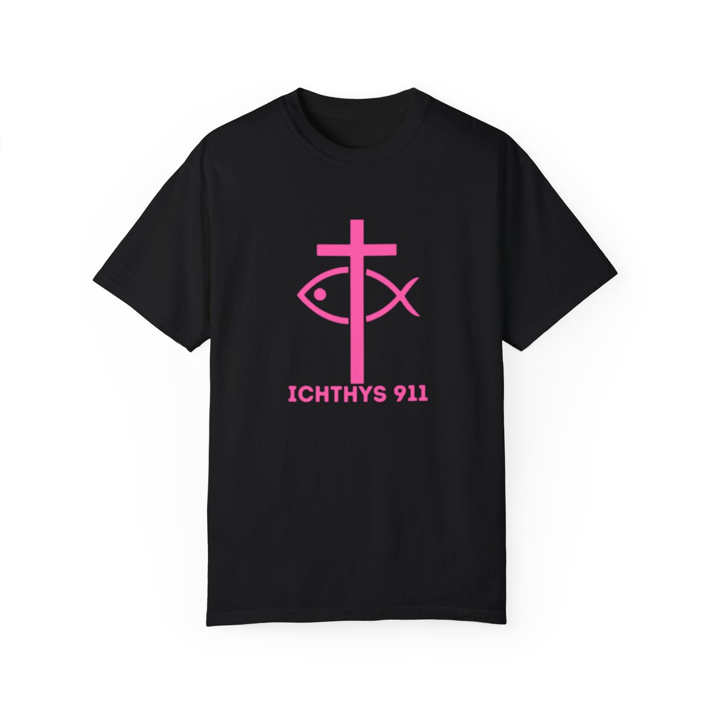 ICHTHYS 911 - Authentic - W/O IC 911 on Back Christian Streetwear T-Shirt – Jesus Gym & Faith Fashion, Unisex Garment-Dyed T-Shirt Hot Pink Font