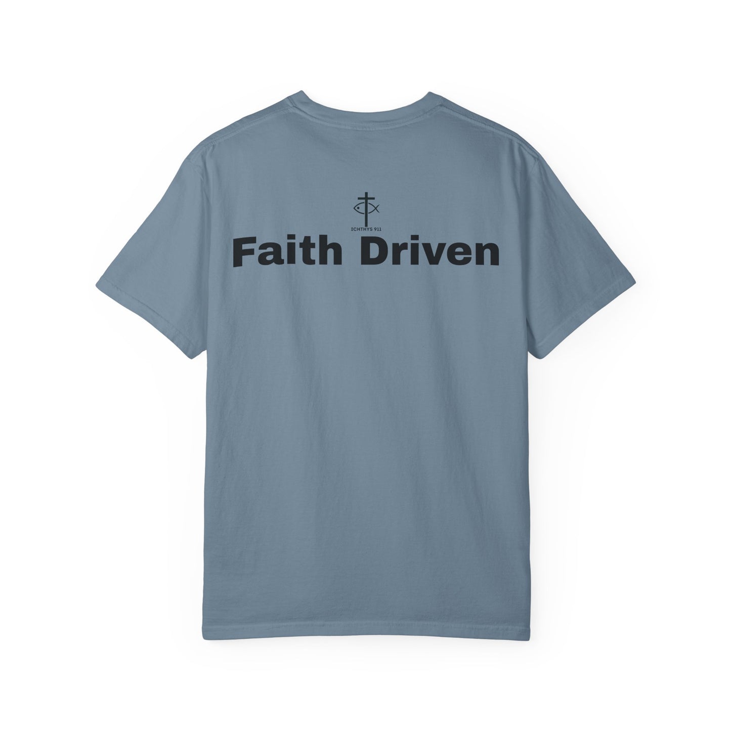 ICHTHYS 911 - Black Font "Faith Driven" - Unisex Garment Dyed T - Shirt - 100% US Cotton -  Men - T - Women T-Shirt - Christian Inspirational Tee - Garment Dyed