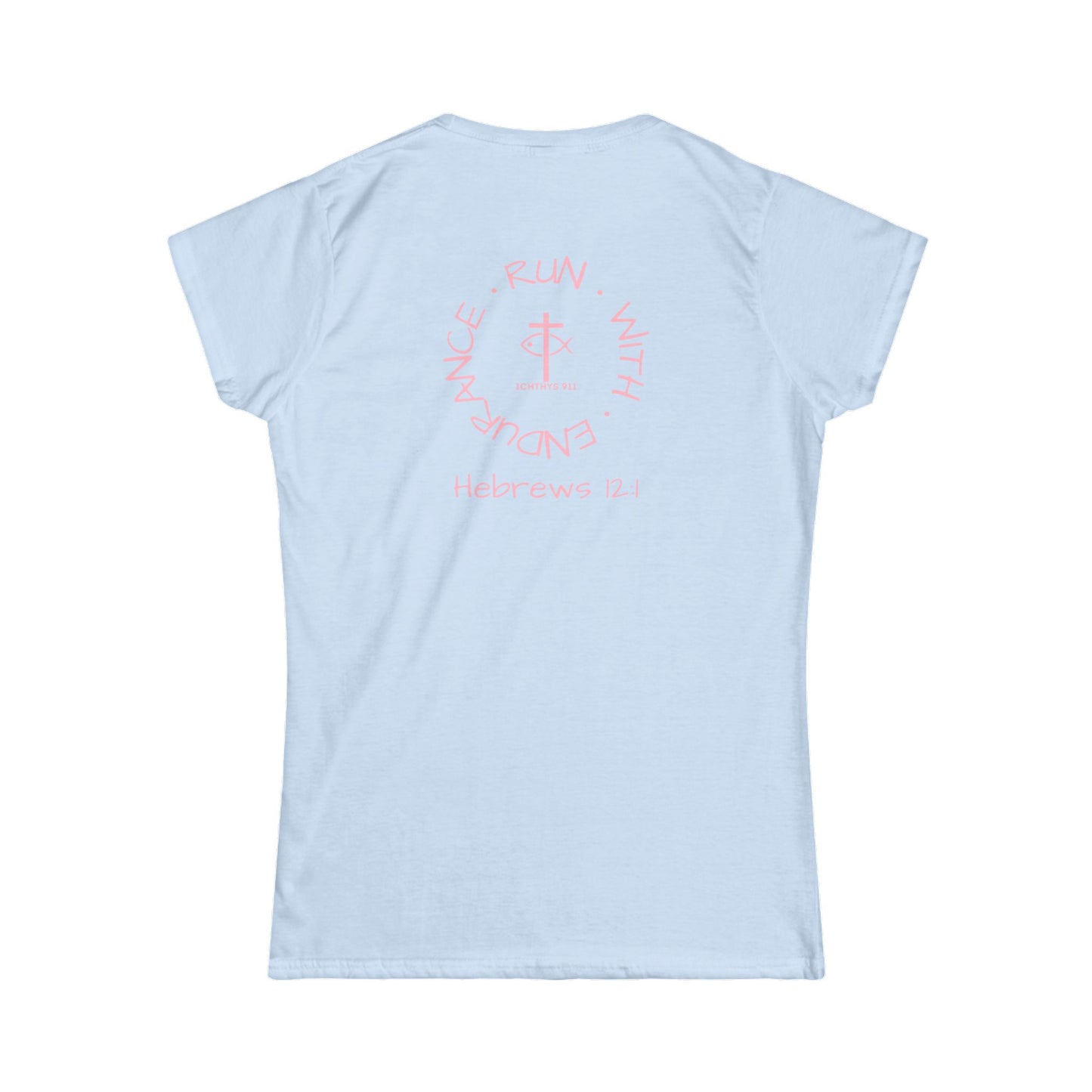 ICHTHYS 911 Pink Font "Run With Endurance" - Inspirational Faith Tee for Women - Wear Your Faith - Hebrews 12:1 - Semi-Fitted
