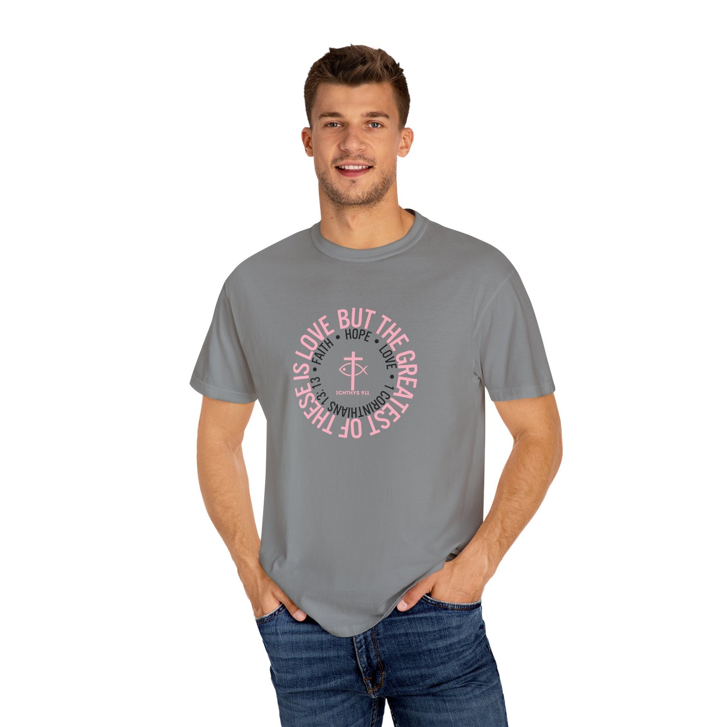 ICHTHYS 911 Pink Font "Faith, Hope, & Love Reverse" - Unisex Garment Dyed T-Shirt - 100% US Cotton - Men T-Shirt - Christian Women Tee - Faith-Inspired Shirt - Christian Fashion - Wear Your Faith